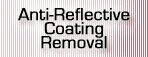Anti-Reflective Coating Removal