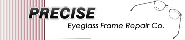 Precise Eyeglass Frame Repair Co.