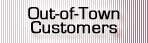 Out of Town Customers